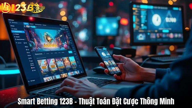 Smart Betting 123B – Thuật Toán Đặt Cược Thông Minh